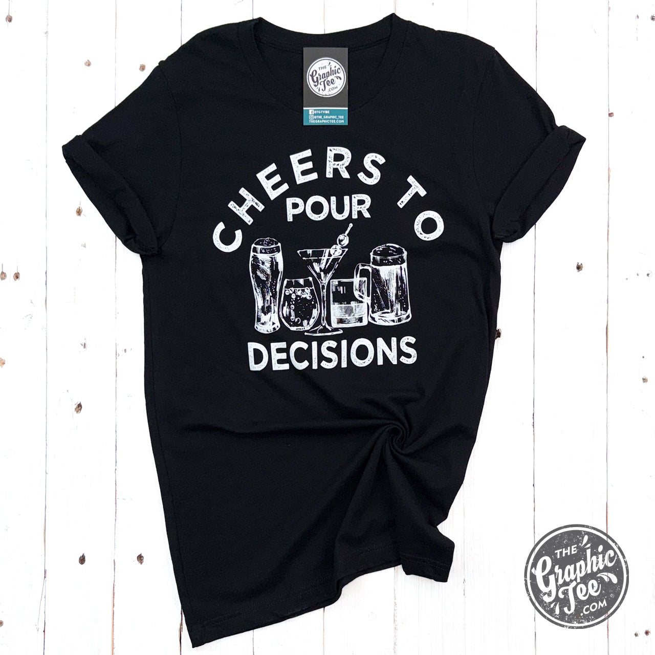 *WHOLESALE* Cheers to Pour Decisions Short Sleeve Tee