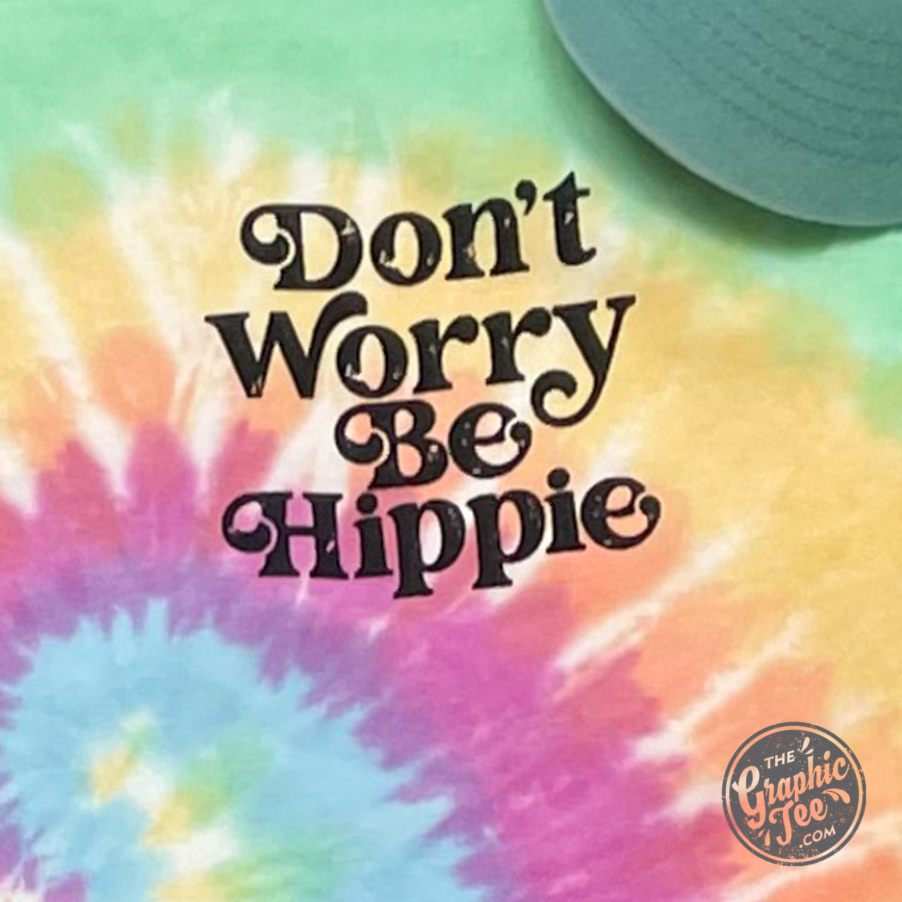 *WHOLESALE* Don't Worry Be Hippie Crew Neck Tie Dye Short Sleeve Graphic Tee