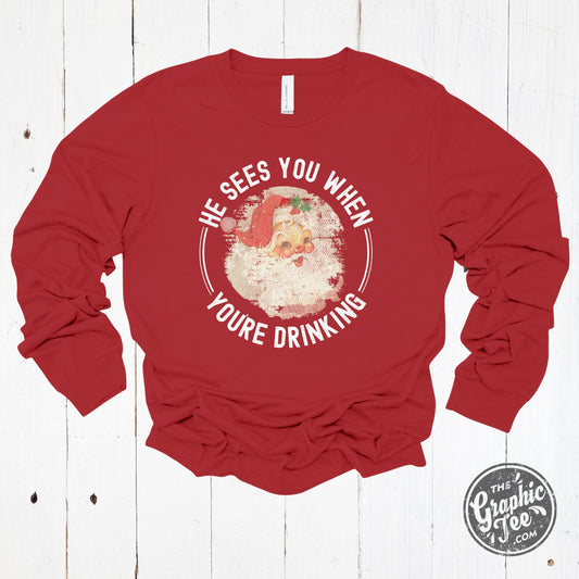 *WHOLESALE* He Sees You When You're Drinking Long Sleeve Tee