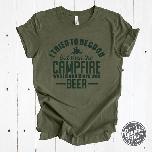 *WHOLESALE* I Tried to Be Good But Then The Campfire Was Lit and There was Beer Heather Military Green Short Sleeve Tee