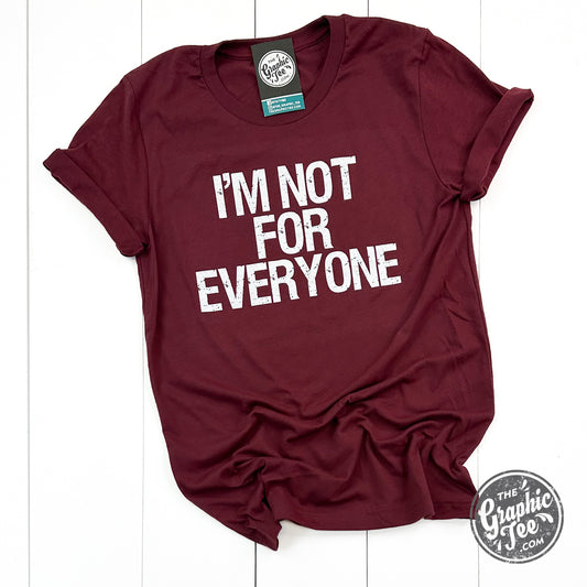 *WHOLESALE* I'm Not For Everyone Unisex Tee