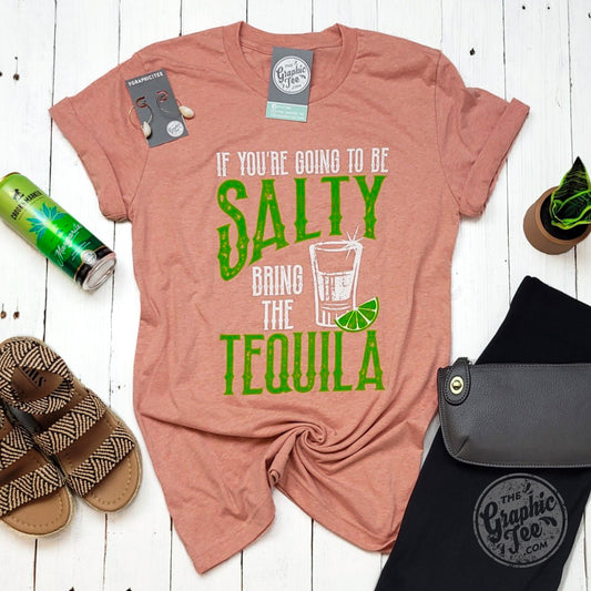 *WHOLESALE* If You're Going To Be Salty Bring The Tequila Crew Neck Short Sleeve Graphic Tee
