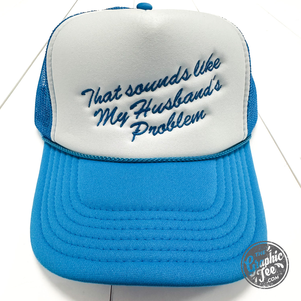 *WHOLESALE* That Sounds Like My Husband's Problem Trucker Cap