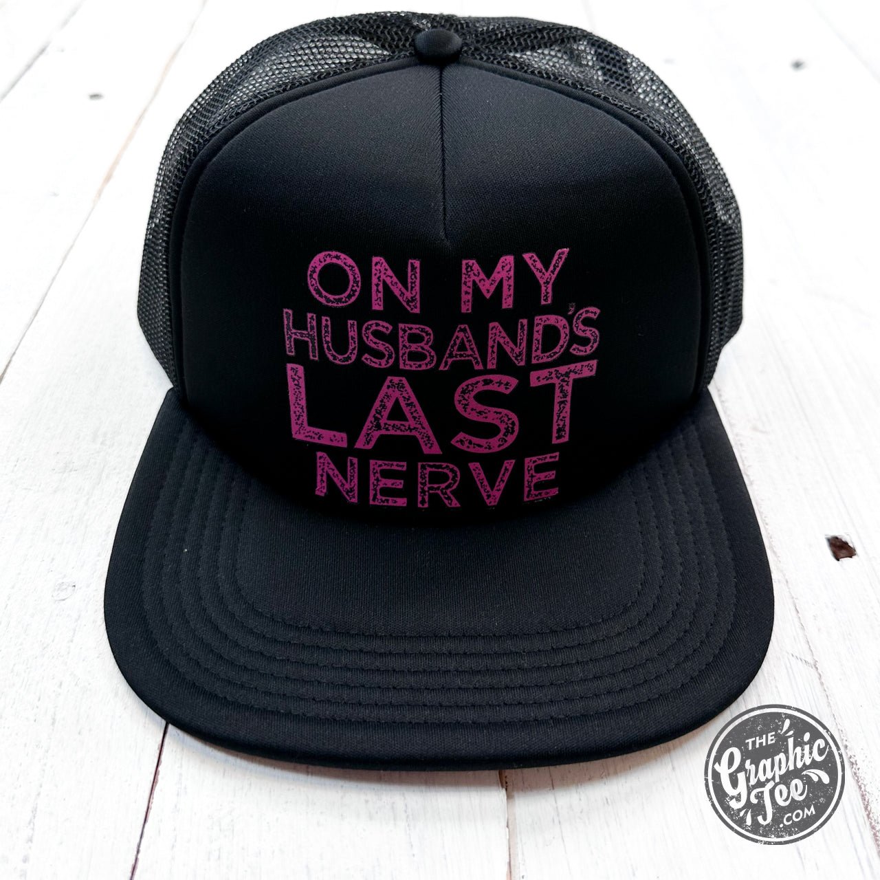 On My Husband's Last Nerve Black Foam Trucker Cap (Copy) - The Graphic Tee