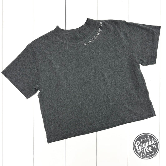 We'll Be Alright Embroidered Waist Length Crop Tee - The Graphic Tee