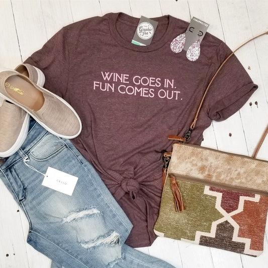 *WHOLESALE* Wine Goes In. Fun Comes Out. - Adult Tee - The Graphic Tee